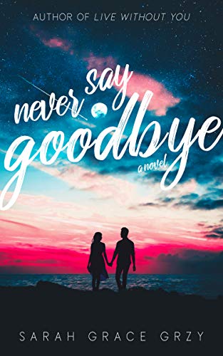 Never say goodbye